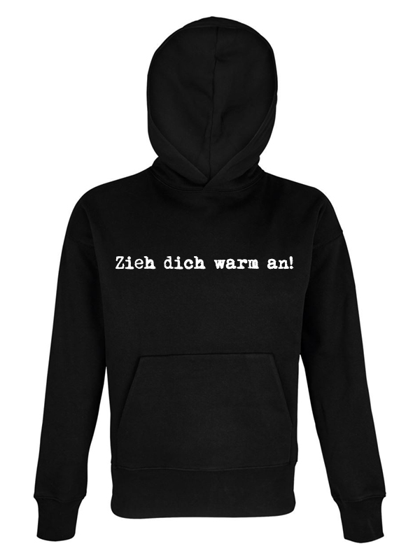 Oversize Kapuzen Sweater Motiv: Zieh dich warm an